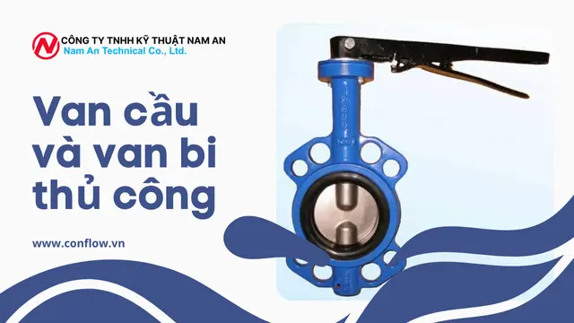 Van cầu và van bi thủ công