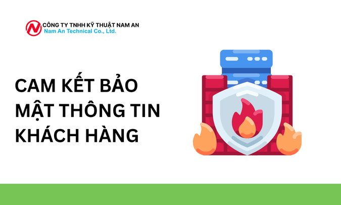 CAM KẾT BẢO MẬT THÔNG TIN KHÁCH HÀNG tại nam an