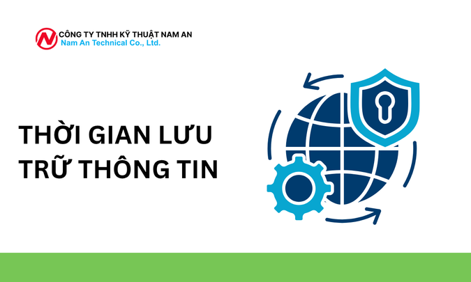 THỜI GIAN LƯU TRỮ THÔNG TIN tại nam an