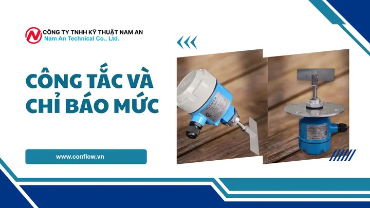 Công Tắc và Chỉ Báo Mức: Giải Pháp Quan Trọng Cho Hệ Thống Công Nghiệp tại nam an